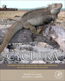 Cyclura Natural History, Husbandry, and Conservation of West Indian Rock Iguanas  9781437735161 Front Cover