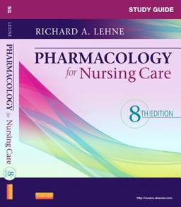 Study Guide for Pharmacology for Nursing Care 8th 9781437735819 Front Cover