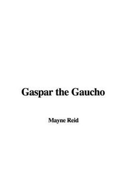 Gaspar the Gaucho