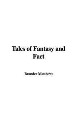 Tales of Fantasy and Fact