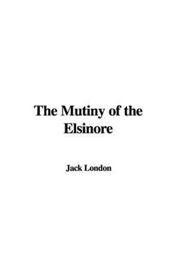 The Mutiny of the Elsinore