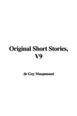 Original Short Stories, V9