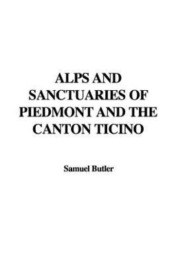Alps and Sanctuaries of Piedmont and the Canton Ticino