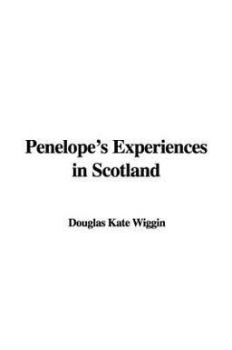 Penelope's Experiences in Scotland