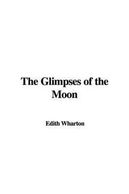The Glimpses of the Moon