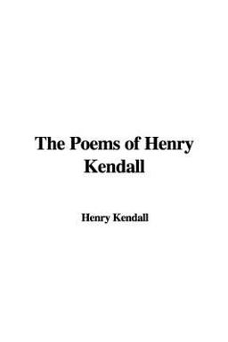 The Poems of Henry Kendall
