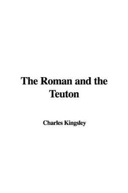 The Roman and the Teuton