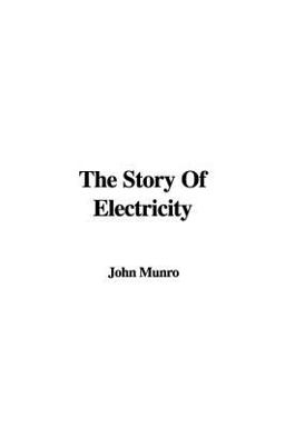 The Story of Electricity