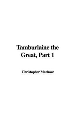 Tamburlaine the Great, Part