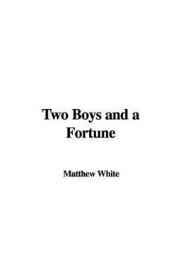 Two Boys and a Fortune
