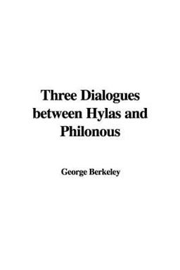 Three Dialogues Between Hylas and Philonous