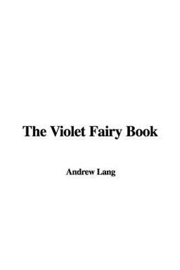 The Violet Fairy Book The Violet Fairy Book