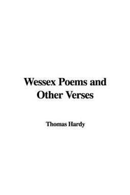 Wessex Poems and Other Verses