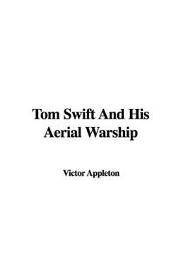Tom Swift and His Aerial Warship