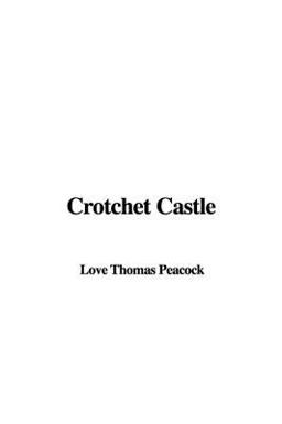 Crotchet Castle Crotchet Castle