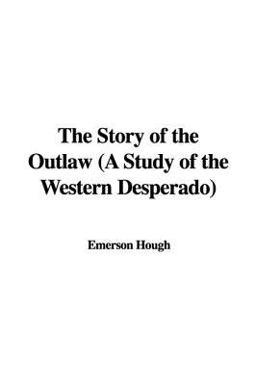 The Story of the Outlaw