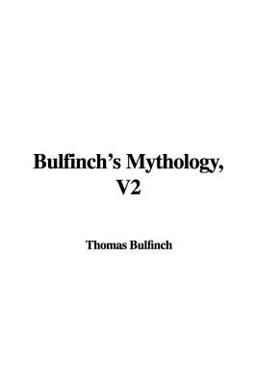 Bulfinch's Mythology, V2