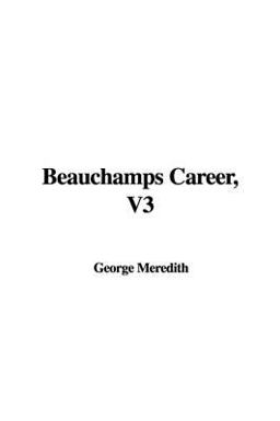 Beauchamps Career, V3