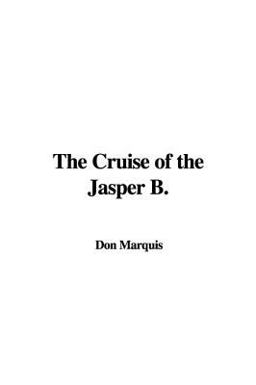 The Cruise of the Jasper B The Cruise of the Jasper B