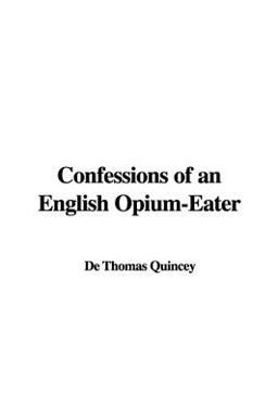 Confessions of an English Opium-Eater