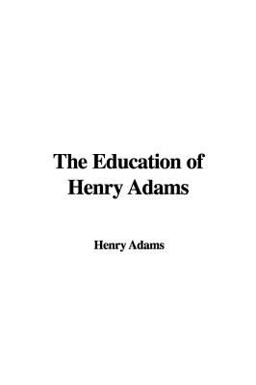 The Education of Henry Adams