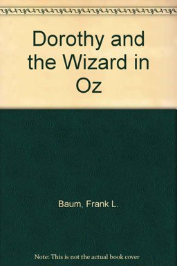 Dorothy and the Wizard in Oz