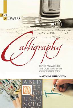 Calligraphy Expert Answers to the Questions Every Calligrapher Asks  9781438000237 Front Cover