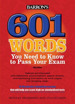 601 Words You Need to Know to Pass Your Exam