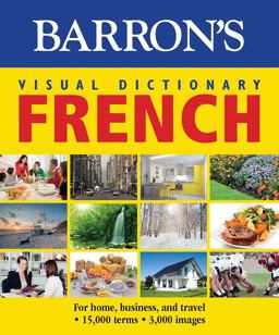 Visual Dictionary: French: for Home, Business, and Travel  9781438006017 Front Cover