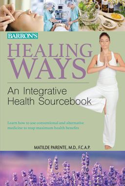 Healing Ways An Alternative Medicine Sourcebook  9781438006376 Front Cover