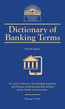 Dictionary of Banking Terms 7th 9781438010434 Front Cover