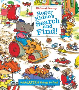 Richard Scarry Roger Rhino's Search and Find!