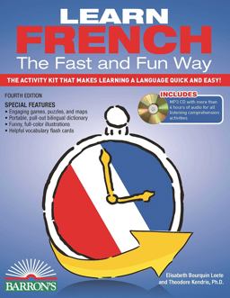 Learn French the Fast and Fun Way with Online Audio: the Activity Kit That Makes Learning a Language Quick and Easy! 4th 9781438074948 Front Cover