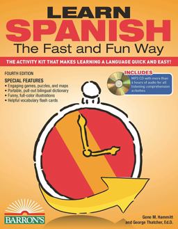 Learn Spanish the Fast and Fun Way The Activity Kit That Makes Learning a Language Quick and Easy! 4th 9781438074979 Front Cover