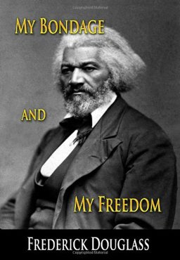 My Bondage and My Freedom  9781438285252 Front Cover