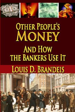 Other People's Money and How the Bankers Use It  9781438285269 Front Cover