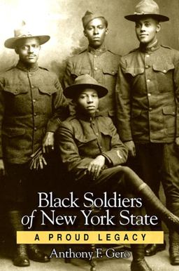 Black Soldiers of New York State A Proud Legacy  9781438426167 Front Cover