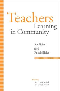 Teachers Learning in Community Realities and Possibilities  9781438430607 Front Cover
