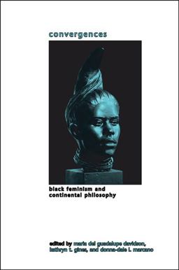 Convergences Black Feminism and Continental Philosophy  9781438432663 Front Cover