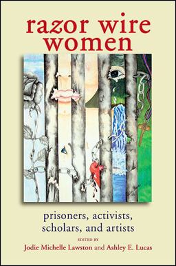 Razor Wire Women Prisoners, Activists, Scholars, and Artists  9781438435329 Front Cover