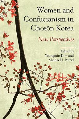 Women and Confucianism in Choson Korea New Perspectives  9781438437767 Front Cover