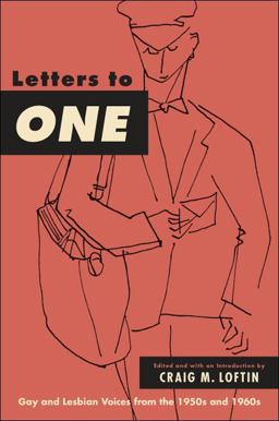 Letters to One Gay and Lesbian Voices from the 1950s and 1960s  9781438442983 Front Cover