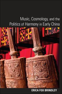 Music, Cosmology, and the Politics of Harmony in Early China  9781438443140 Front Cover
