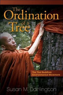 Ordination of a Tree The Thai Buddhist Environmental Movement  9781438444642 Front Cover