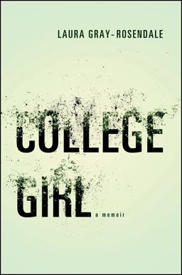 College Girl A Memoir  9781438447094 Front Cover