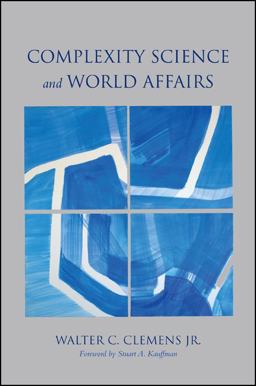 Complexity Science and World Affairs  9781438449029 Front Cover