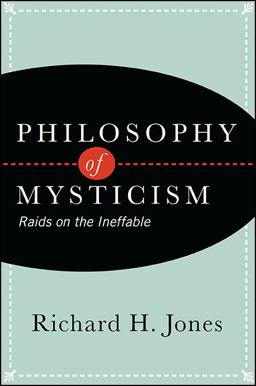 Philosophy of Mysticism Raids on the Ineffable  9781438461199 Front Cover