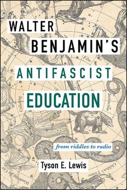 Walter Benjamin's Antifascist Educ