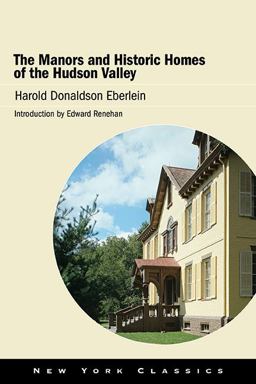 Manors and Historic Homes of the Hudson Valley  9781438491028 Front Cover