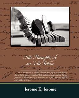 Idle Thoughts of an Idle Fellow
